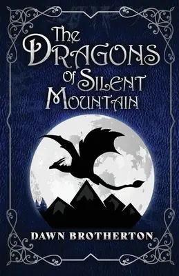 Die Drachen vom Stillen Berg - The Dragons of Silent Mountain