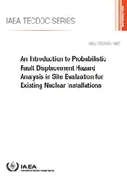 Einführung in die probabilistische Fehlerverschiebungs-Gefährdungsanalyse bei der Standortbewertung für bestehende kerntechnische Anlagen - Introduction to Probabilistic Fault Displacement Hazard Analysis in Site Evaluation for Existing Nuclear Installations