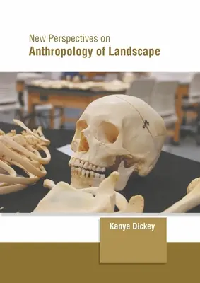 Neue Perspektiven für die Anthropologie der Landschaft - New Perspectives on Anthropology of Landscape