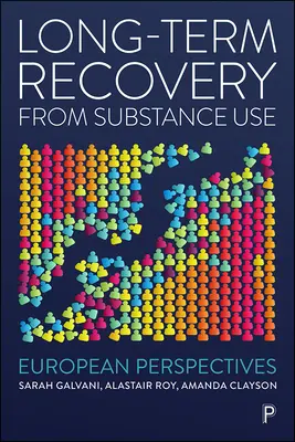 Langfristige Genesung vom Substanzkonsum: Europäische Perspektiven - Long-Term Recovery from Substance Use: European Perspectives