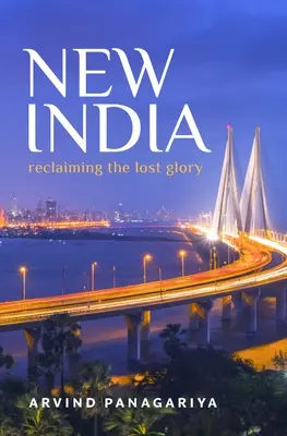 Neues Indien: Die Wiedererlangung des verlorenen Ruhms - New India: Reclaiming the Lost Glory