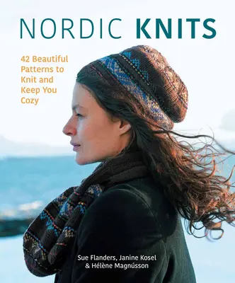 Nordische Stricksachen: 44 schöne Muster zum Stricken und Gemütlichmachen - Nordic Knits: 44 Beautiful Patterns to Knit and Keep You Cozy