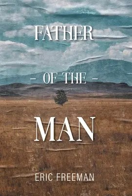 Vater des Mannes - Father of the Man