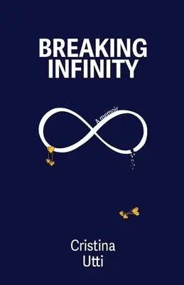 Die Unendlichkeit brechen: Eine Erinnerung - Breaking Infinity: A Memoir