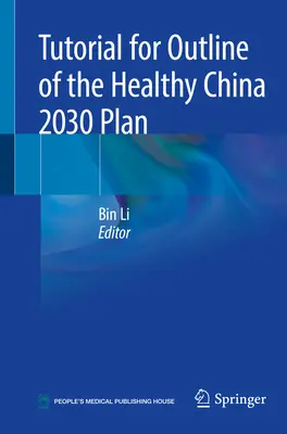 Tutorium für den Entwurf des Plans „Gesundes China 2030 - Tutorial for Outline of the Healthy China 2030 Plan