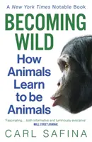 Wild werden - Wie Tiere lernen, Tiere zu sein - Becoming Wild - How Animals Learn to be Animals