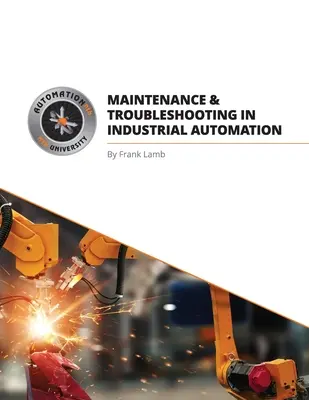 Wartung und Fehlersuche in der industriellen Automatisierung - Maintenance and Troubleshooting in Industrial Automation