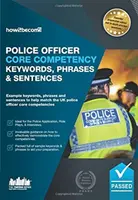 Police Officer Core Competency Keywords, Phrases & Sentences - Beispielschlüsselwörter, -phrasen und -sätze für die Kernkompetenzen des britischen Polizeibeamten - Police Officer Core Competency Keywords, Phrases & Sentences - Example keywords, phrases and sentences to help match the UK police officer core compe