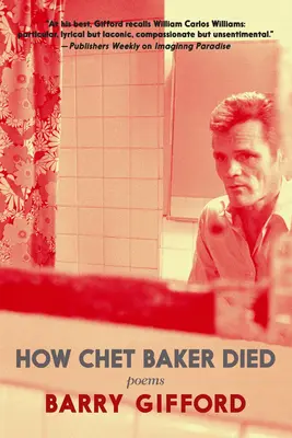 Wie Chet Baker starb: Gedichte - How Chet Baker Died: Poems
