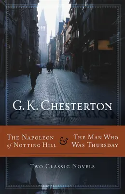 Der Napoleon von Notting Hill und der Mann, der Donnerstag war - The Napoleon of Notting Hill & the Man Who Was Thursday