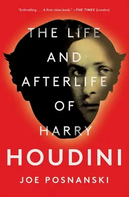 Das Leben und Nachleben von Harry Houdini - The Life and Afterlife of Harry Houdini