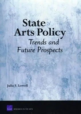 Staatliche Kunstpolitik: Trends und Zukunftsperspektiven - State Arts Policy: Trends and Future Prospects