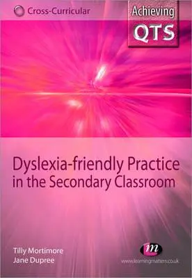 Legasthenie-freundliche Praxis im Sekundarbereich - Dyslexia-Friendly Practice in the Secondary Classroom