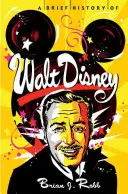 Eine kurze Geschichte von Walt Disney - A Brief History of Walt Disney