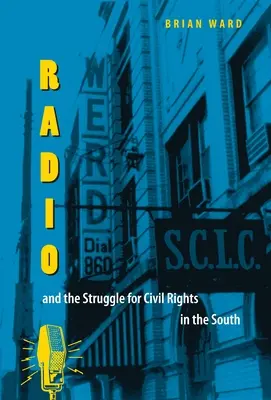 Das Radio und der Kampf um die Bürgerrechte im Süden - Radio and the Struggle for Civil Rights in the South