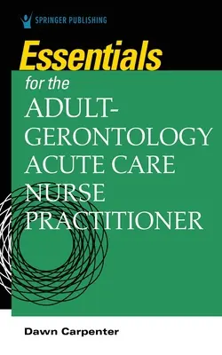 Grundlagen für die Akutpflege von Erwachsenen in der Gerontologie - Essentials for the Adult-Gerontology Acute Care Nurse Practitioner