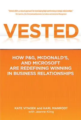 Vested: Wie P&G, McDonald's und Microsoft das Gewinnen in Geschäftsbeziehungen neu definieren - Vested: How P&G, McDonald's, and Microsoft Are Redefining Winning in Business Relationships