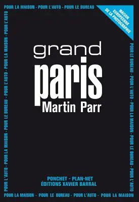 Martin Parr: Großes Paris - Martin Parr: Grand Paris