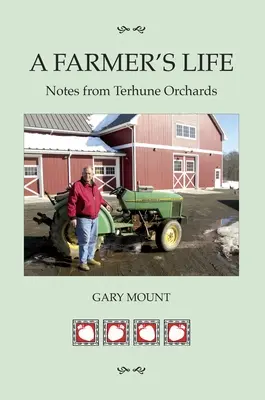 Das Leben eines Landwirts: Notizen aus den Terhune Obstplantagen - A Farmer's Life: Notes from Terhune Orchards