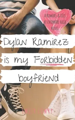 Dylan Ramirez ist My Forbidden Boyfriend: Eine süße YA-Romanze - Dylan Ramirez is My Forbidden Boyfriend: A Sweet YA Romance