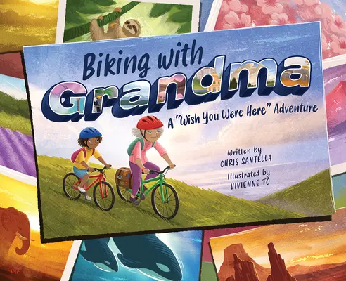 Radfahren mit Oma: Ein „Wish You Were Here“-Abenteuer - Biking with Grandma: A Wish You Were Here Adventure