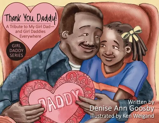 Danke, Daddy!: Eine Hommage an meinen weiblichen Vater - und an alle weiblichen Väter überall - Thank You, Daddy!: A Tribute to My Girl Dad-And Girl Daddies Everywhere