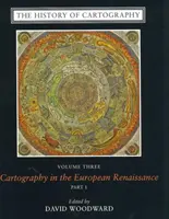 Die Geschichte der Kartographie, Band 3: Kartographie in der europäischen Renaissance - The History of Cartography, Volume 3: Cartography in the European Renaissance