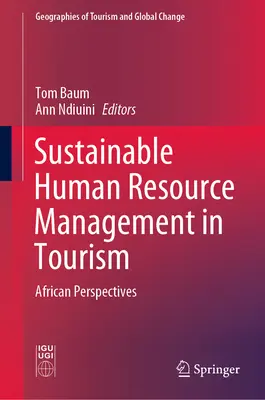 Nachhaltiges Personalmanagement im Tourismus: Afrikanische Perspektiven - Sustainable Human Resource Management in Tourism: African Perspectives