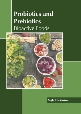 Probiotika und Präbiotika: Bioaktive Lebensmittel - Probiotics and Prebiotics: Bioactive Foods