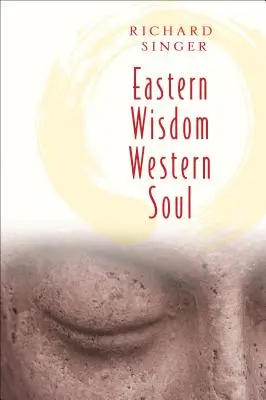 Östliche Weisheit - westliche Seele - Eastern Wisdom Western Soul