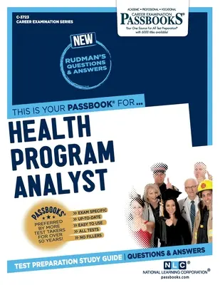 Analyst für Gesundheitsprogramme (C-3723): Studienführer für Sparbücher - Health Program Analyst (C-3723): Passbooks Study Guide