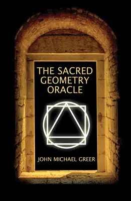 Das Orakel der heiligen Geometrie: (Buch & Karten) - The Sacred Geometry Oracle: (Book & Cards)