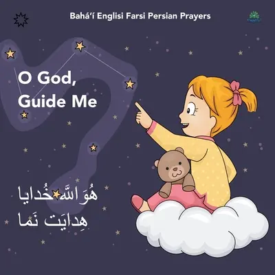 Bah' Englisi Farsi Persische Gebete O Gott führe mich: O Gott führe mich - Bah' Englisi Farsi Persian Prayers O God Guide Me: O God Guide Me