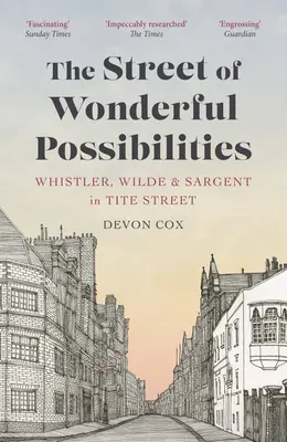 Die Straße der wunderbaren Möglichkeiten: Whistler, Wilde und Sargent in der Tite Street - The Street of Wonderful Possibilities: Whistler, Wilde and Sargent in Tite Street