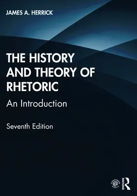 Geschichte und Theorie der Rhetorik - Eine Einführung - History and Theory of Rhetoric - An Introduction
