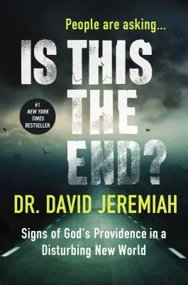 Ist dies das Ende? Zeichen der Vorsehung Gottes in einer beunruhigenden neuen Welt - Is This the End?: Signs of God's Providence in a Disturbing New World