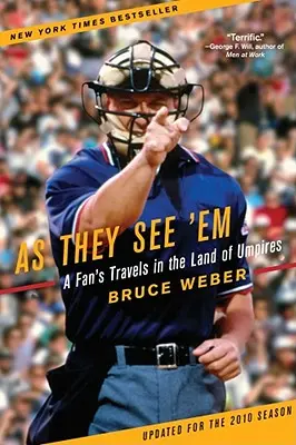 Wie sie sie sehen: Die Reisen eines Fans im Land der Umpire - As They See 'em: A Fan's Travels in the Land of Umpires