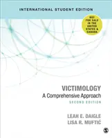 Viktimologie - Internationale Studentenausgabe - Ein umfassender Ansatz - Victimology - International Student Edition - A Comprehensive Approach