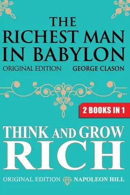 Der reichste Mann Babylons & Denk nach und werde reich - The Richest Man In Babylon & Think and Grow Rich