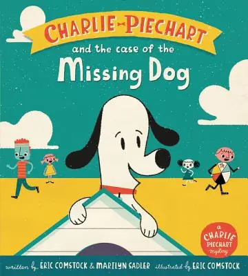 Charlie Piechart und der Fall des verschwundenen Hundes - Charlie Piechart and the Case of the Missing Dog