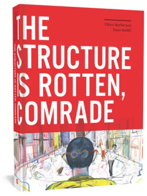 Die Struktur ist faul, Genosse - The Structure Is Rotten, Comrade