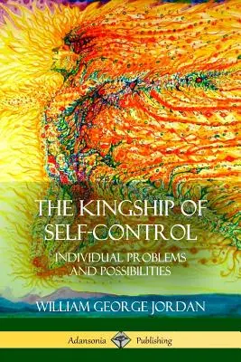 Das Königtum der Selbstbeherrschung: Individuelle Probleme und Möglichkeiten - The Kingship of Self-Control: Individual Problems and Possibilities