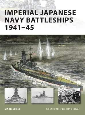 Schlachtschiffe der Kaiserlich Japanischen Marine 1941-45 - Imperial Japanese Navy Battleships 1941-45