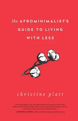 Der Leitfaden des Afrominimalisten für ein Leben mit weniger - The Afrominimalist's Guide to Living with Less