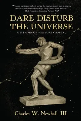 Wage es, das Universum zu stören: Ein Memoir über Risikokapital - Dare Disturb The Universe: A Memoir of Venture Capital