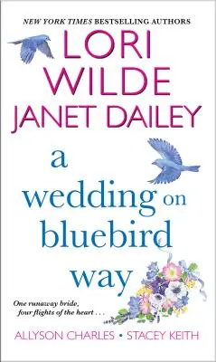 Eine Hochzeit am Bluebird Way - A Wedding on Bluebird Way