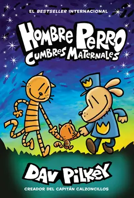 Hombre Perro: Cumbres Maternales = Hundemann: Mütterliche Höhen - Hombre Perro: Cumbres Maternales = Dog Man: Mothering Heights