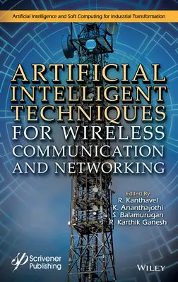 Künstliche intelligente Techniken für drahtlose Kommunikation und Vernetzung - Artificial Intelligent Techniques for Wireless Communication and Networking