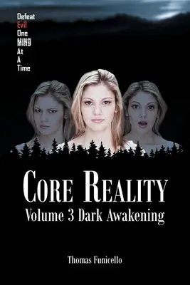 Kernrealität: Band 3: Dunkles Erwachen - Core Reality: Volume 3: Dark Awakening