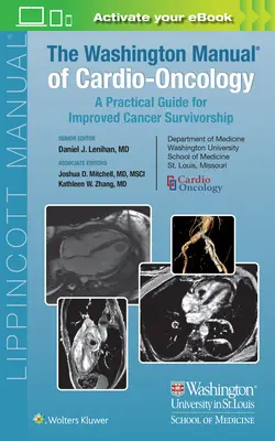 Das Washingtoner Handbuch der Kardio-Onkologie: Ein praktischer Leitfaden für ein besseres Überleben von Krebs - The Washington Manual of Cardio-Oncology: A Practical Guide for Improved Cancer Survivorship